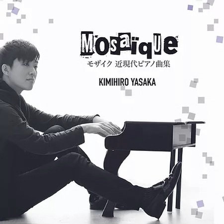 Kimihiro Yasaka　Pf /Mosaique